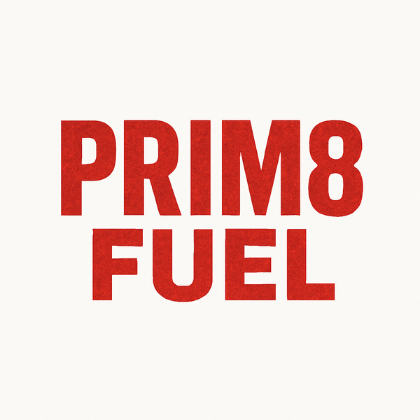 Prim8 Fuel